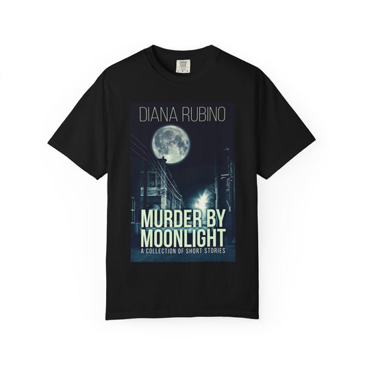 Murder By Moonlight - Unisex T-Shirt