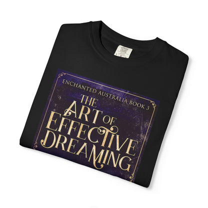 The Art of Effective Dreaming - Unisex T-Shirt