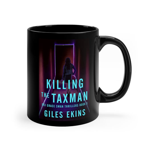 Killing The Taxman - Black Coffee Mug