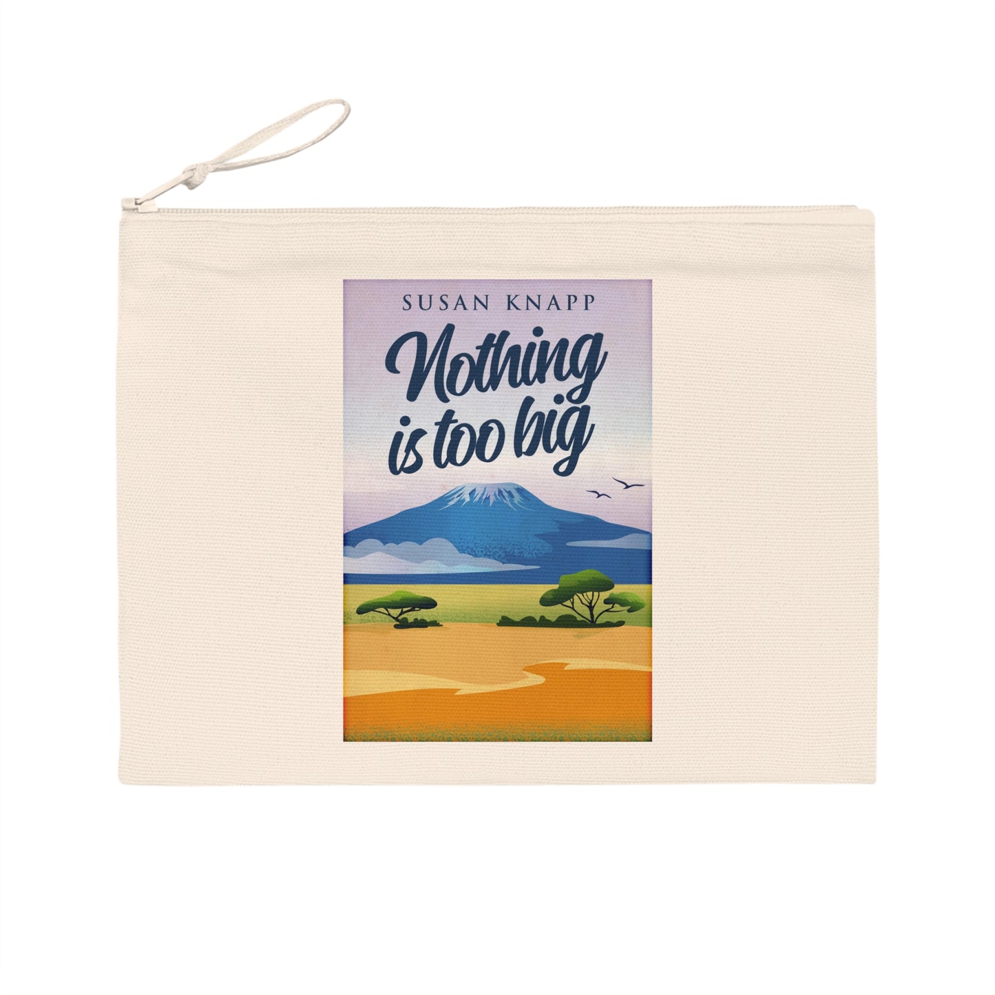 Nothing Is Too Big - Pencil Case