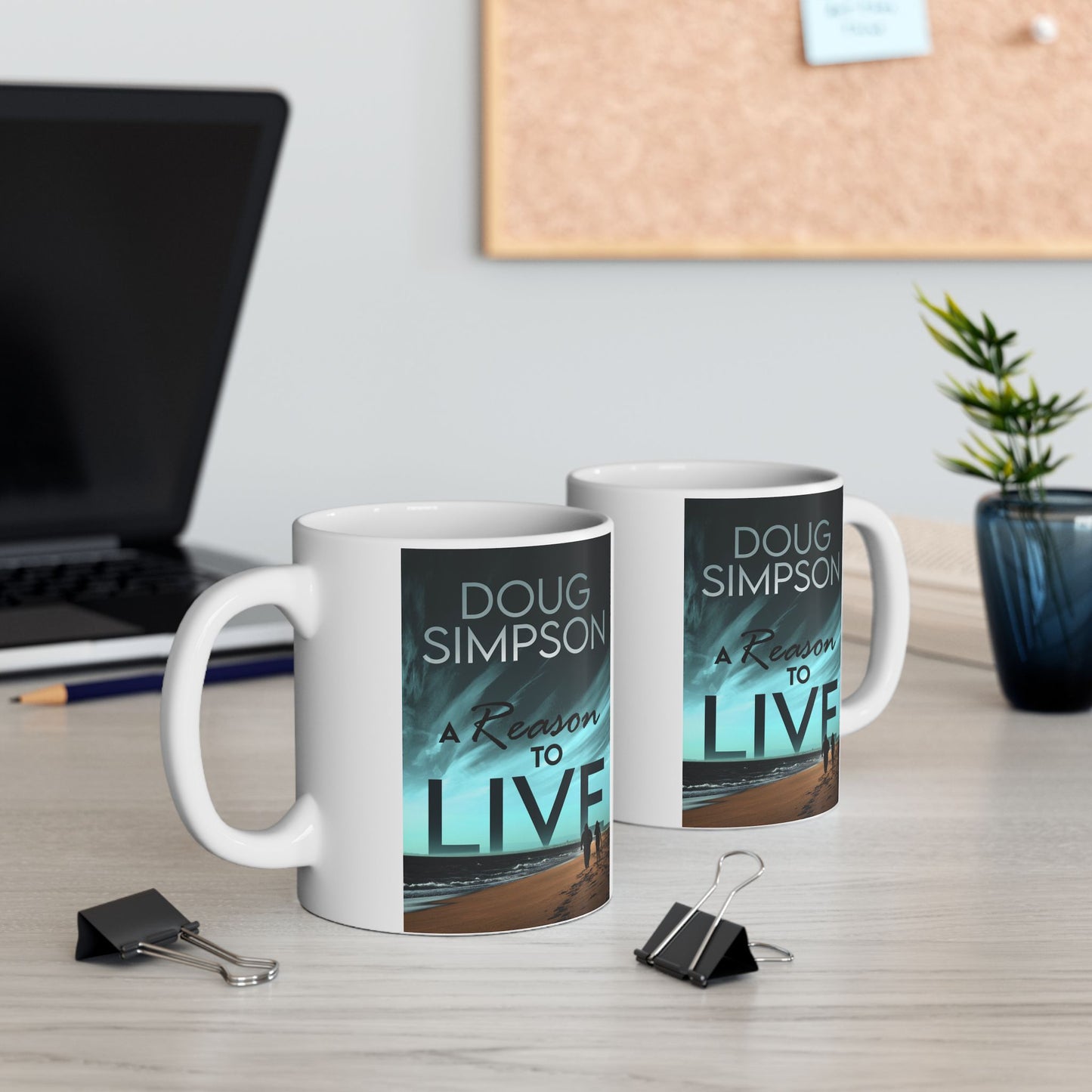 A Reason To Live - White Coffee Mug