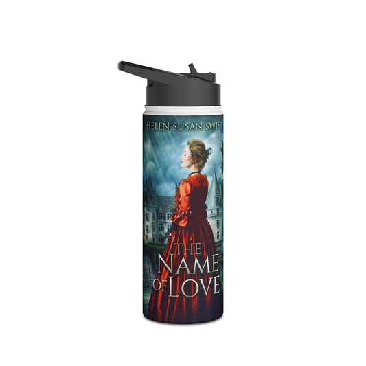 The Name of Love - Stainless Steel Water Bottle
