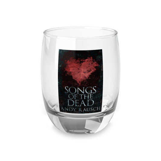 Songs Of The Dead - Whiskey Glass