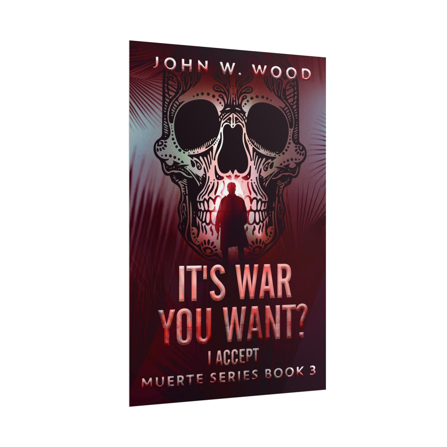 It's War You Want? I Accept - Poster