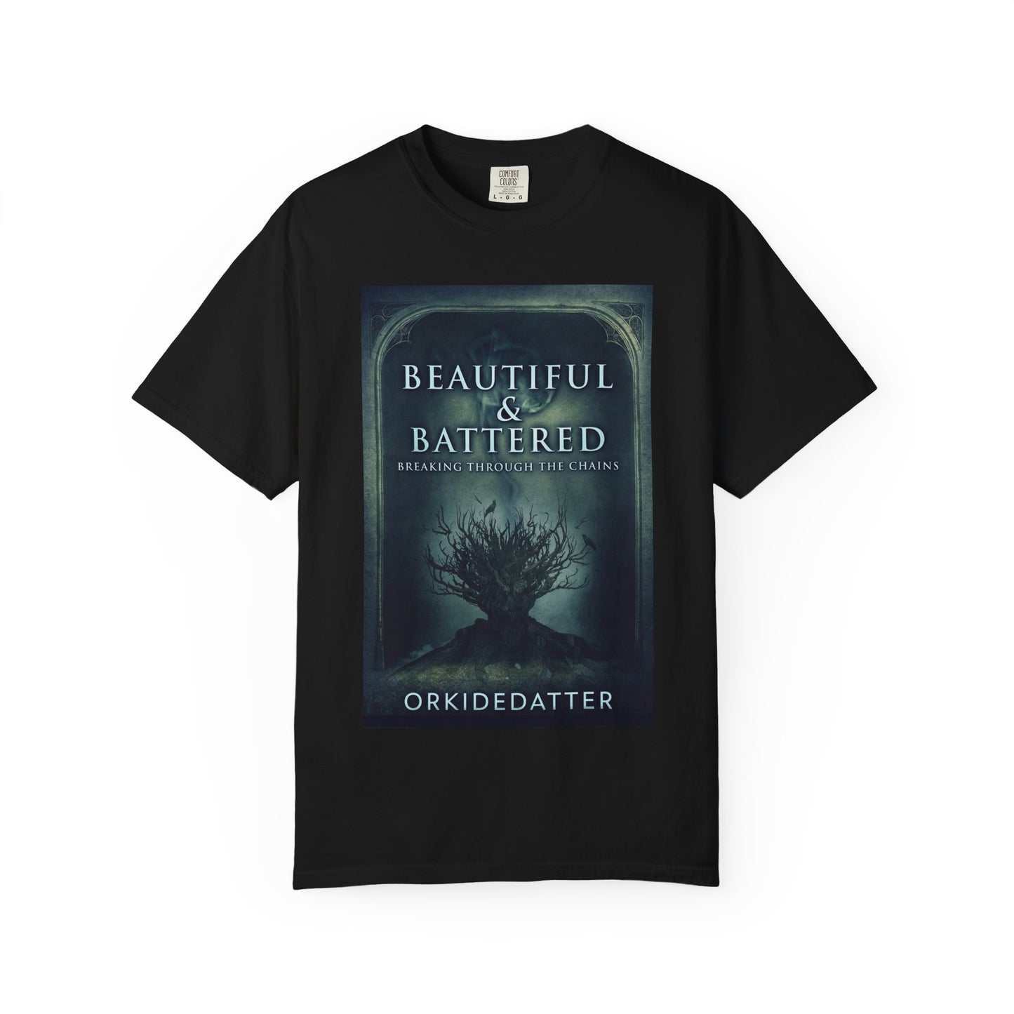 Beautiful & Battered - Unisex T-Shirt