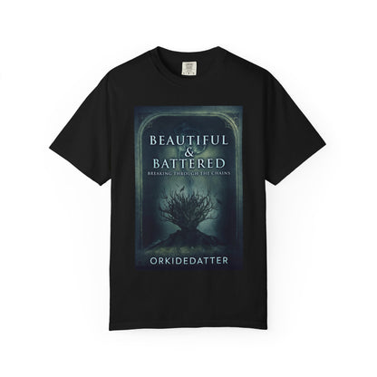 Beautiful & Battered - Unisex T-Shirt