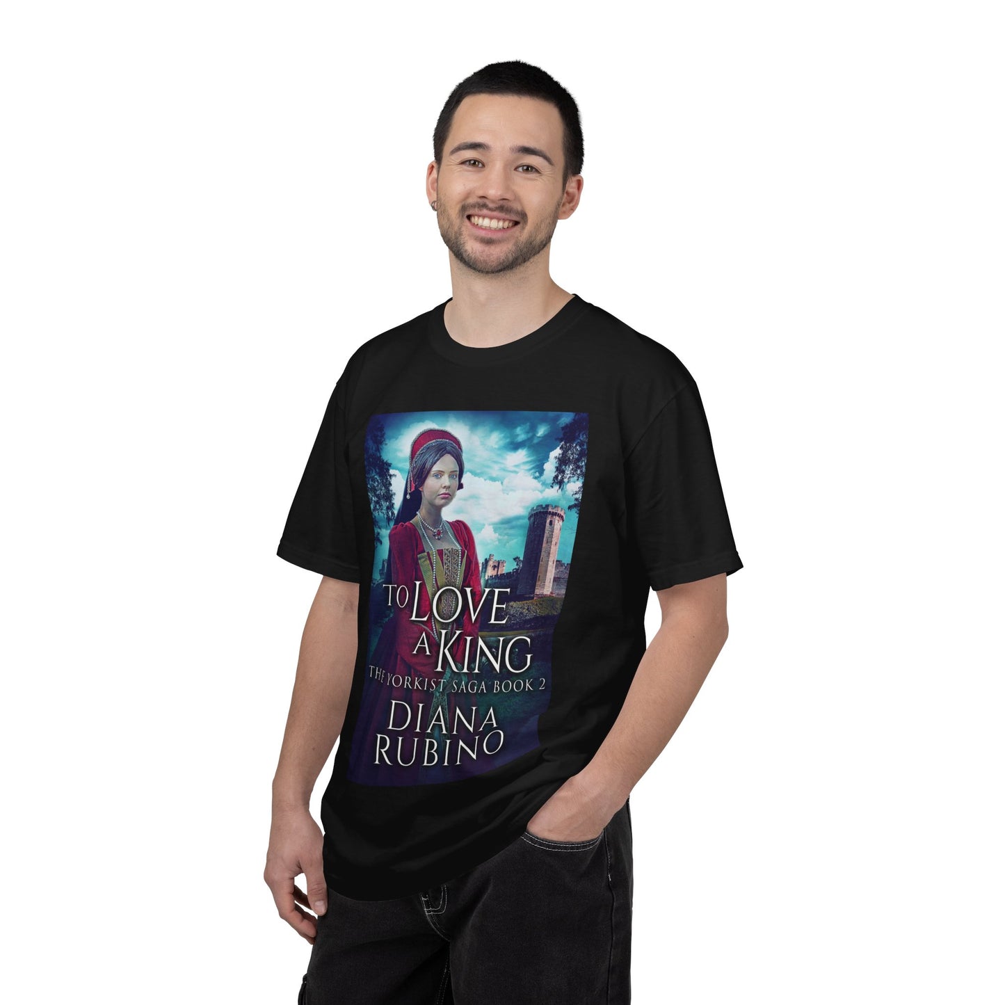 To Love A King - Unisex T-Shirt