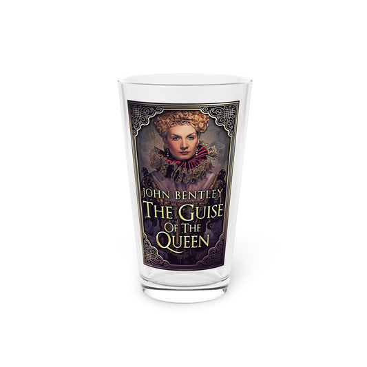 The Guise of the Queen - Pint Glass