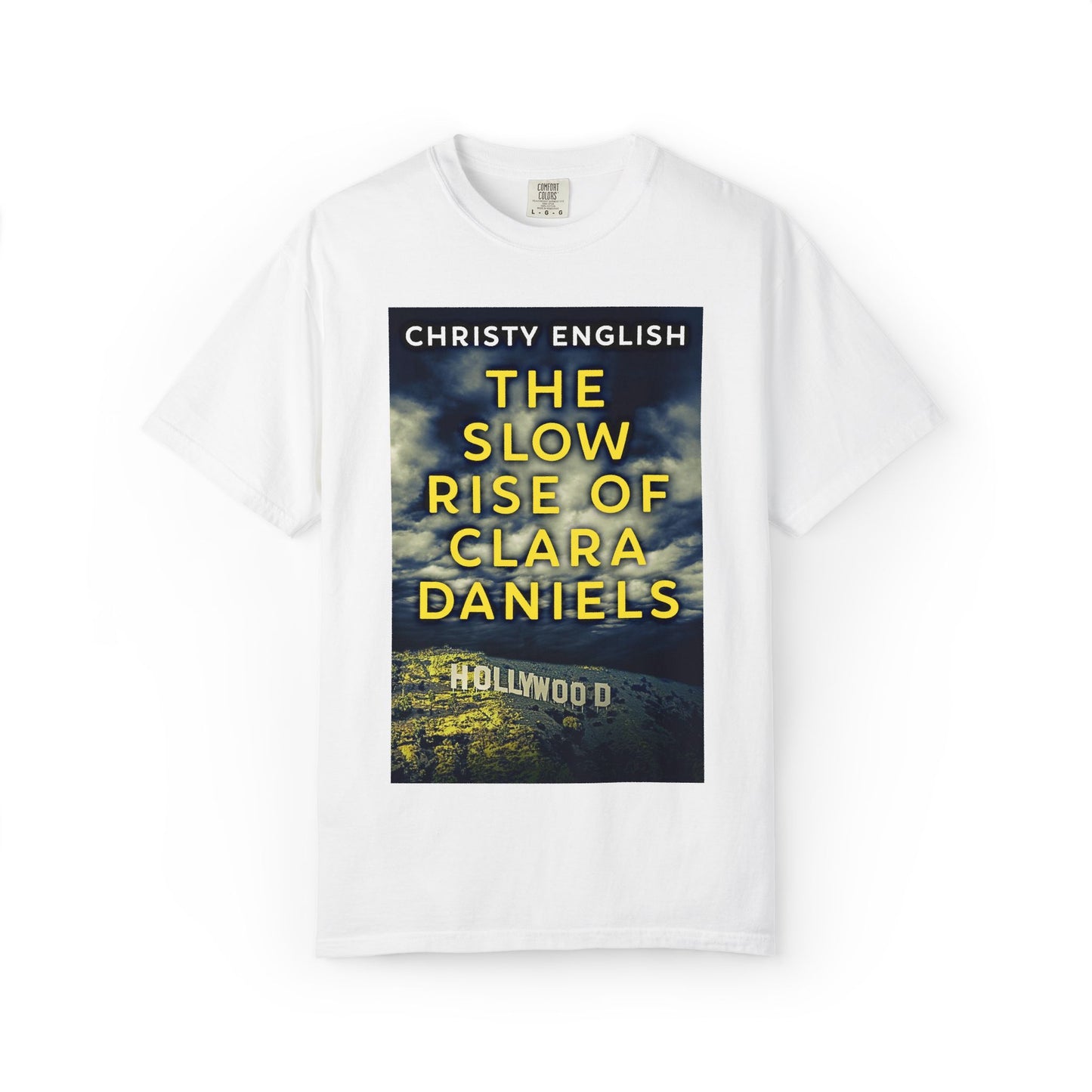 The Slow Rise Of Clara Daniels - Unisex T-Shirt