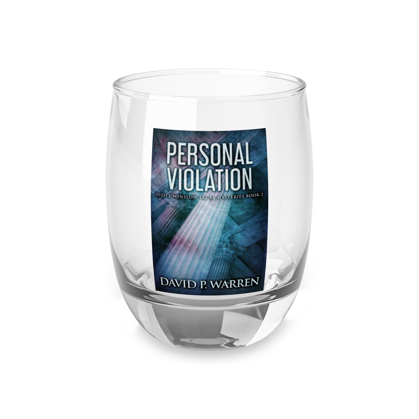 Personal Violation - Whiskey Glass
