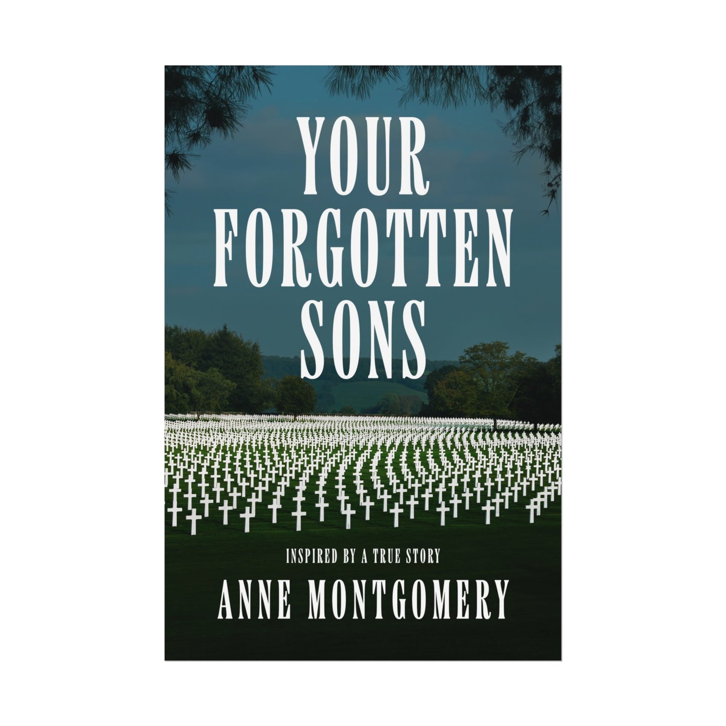 Your Forgotten Sons - Rolled Poster