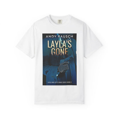 Layla's Gone - Unisex T-Shirt