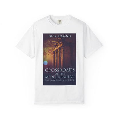 Crossroads Of The Mediterranean - Unisex T-Shirt