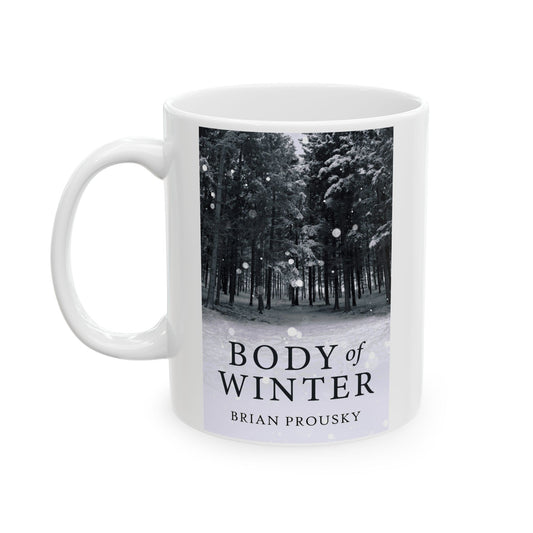 Body Of Winter - White Coffee Mug