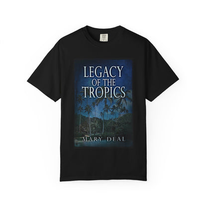 Legacy of the Tropics - Unisex T-Shirt