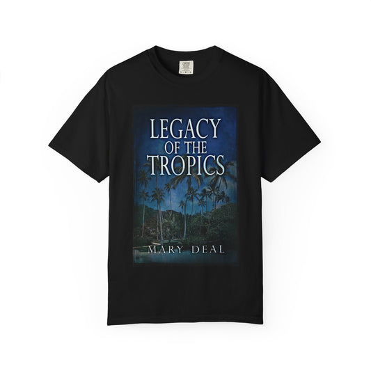 Legacy of the Tropics - Unisex T-Shirt