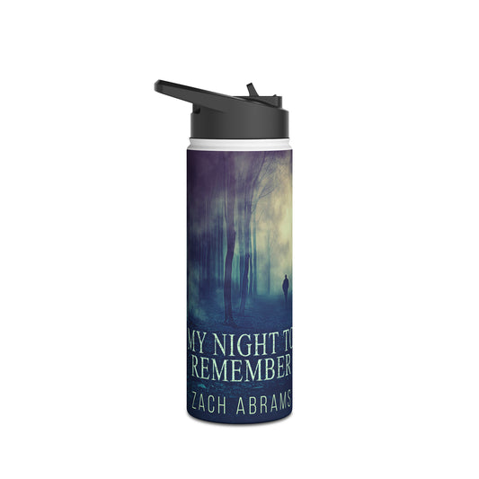 My Night To Remember - Stainless Steel Water Bottle
