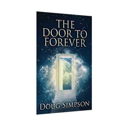 The Door To Forever - Rolled Poster