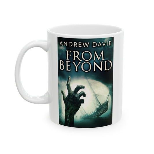 From Beyond - White Coffee Mug