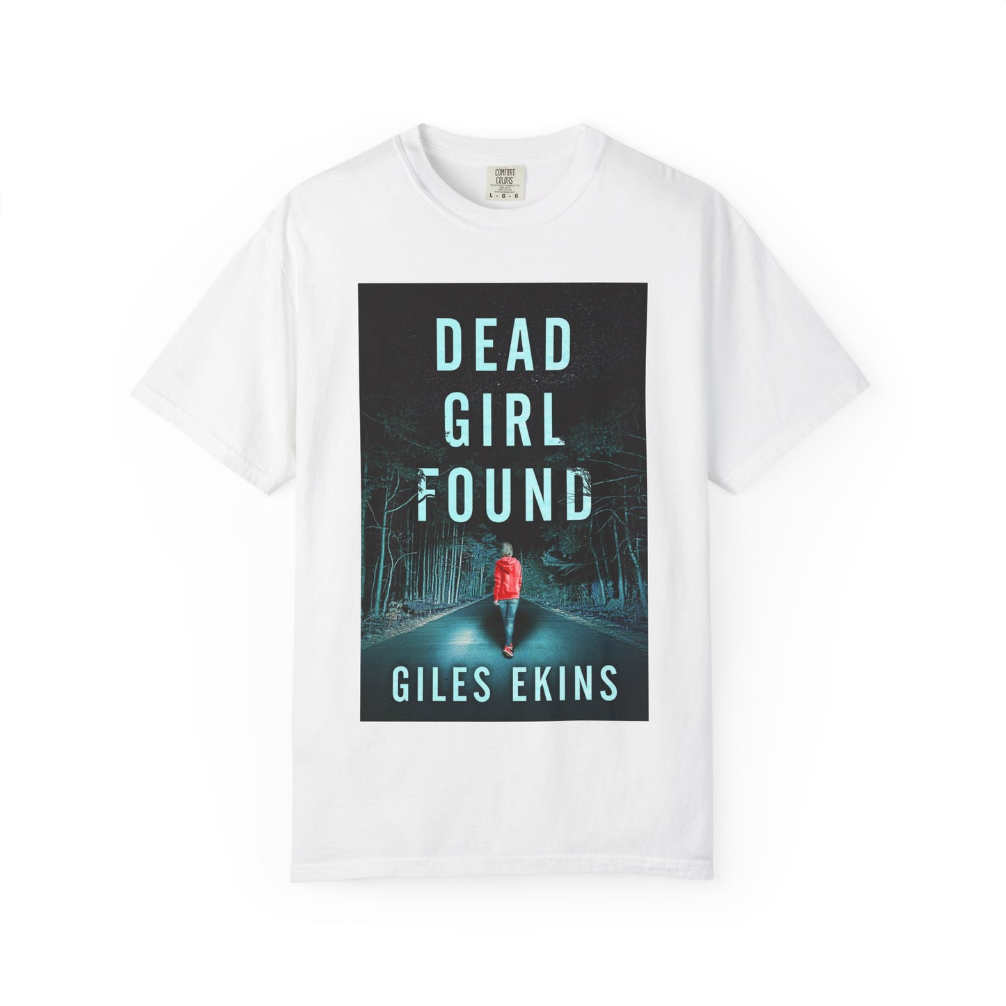 Dead Girl Found - Unisex T-Shirt