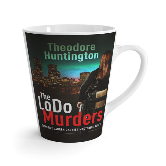 The LoDo Murders - Latte Mug