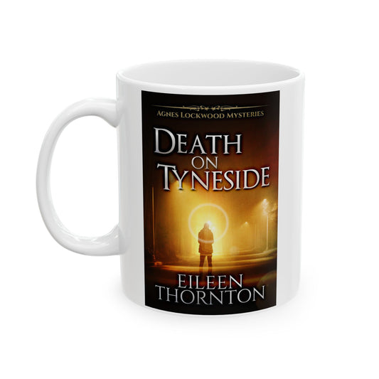 Death on Tyneside - White Coffee Mug