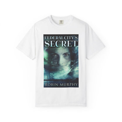 Federal City's Secret - Unisex T-Shirt