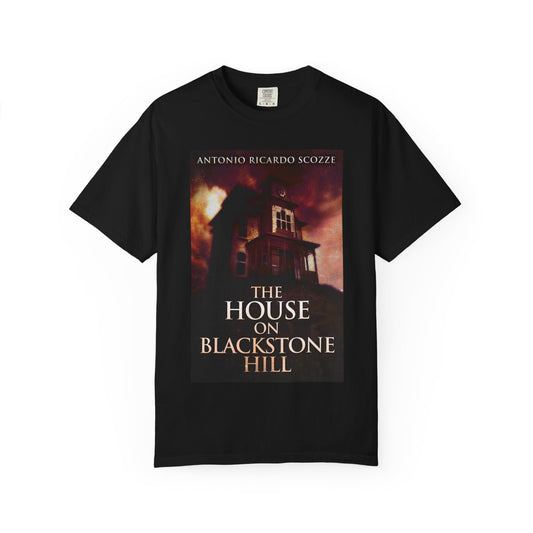 The House On Blackstone Hill - Unisex T-Shirt