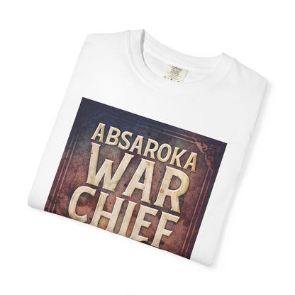 Absaroka War Chief - Unisex T-Shirt