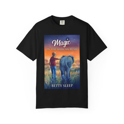 Magic In The African Bush - Unisex T-Shirt