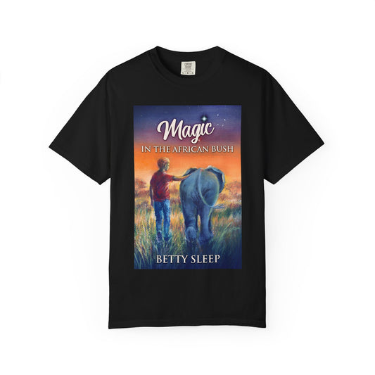 Magic In The African Bush - Unisex T-Shirt