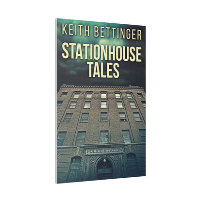 Stationhouse Tales - Canvas