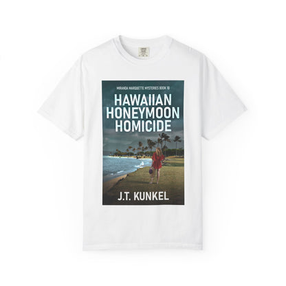 Hawaiian Honeymoon Homicide - Unisex T-Shirt