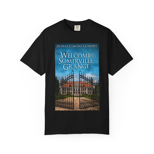 Welcome To Somerville Grange - Unisex T-Shirt