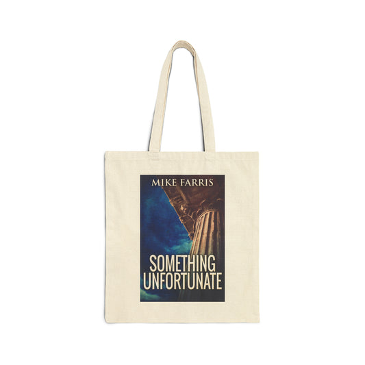Something Unfortunate - Cotton Canvas Tote Bag