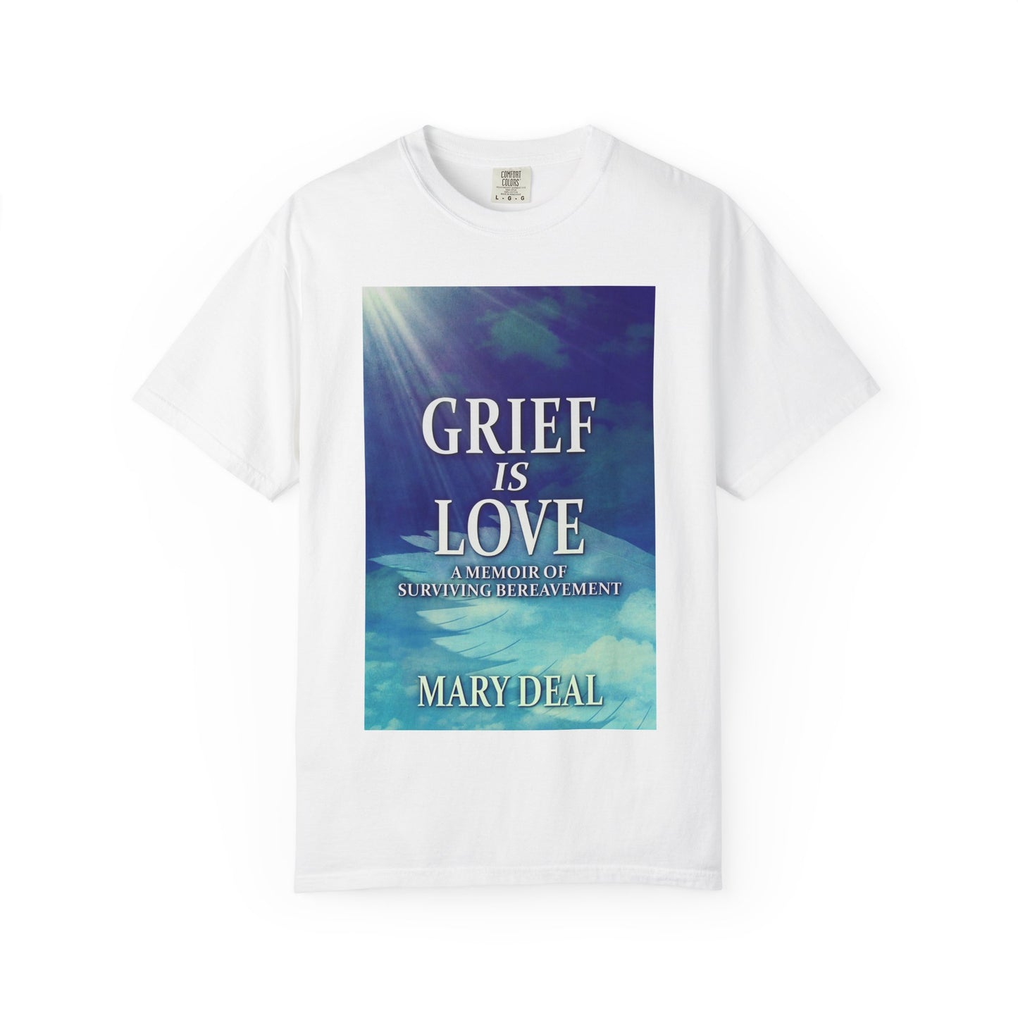 Grief is Love - Unisex T-Shirt