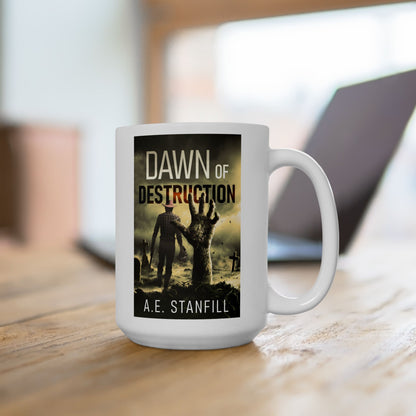Dawn Of Destruction - White Coffee Mug