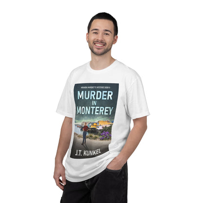 Murder in Monterey - Unisex T-Shirt