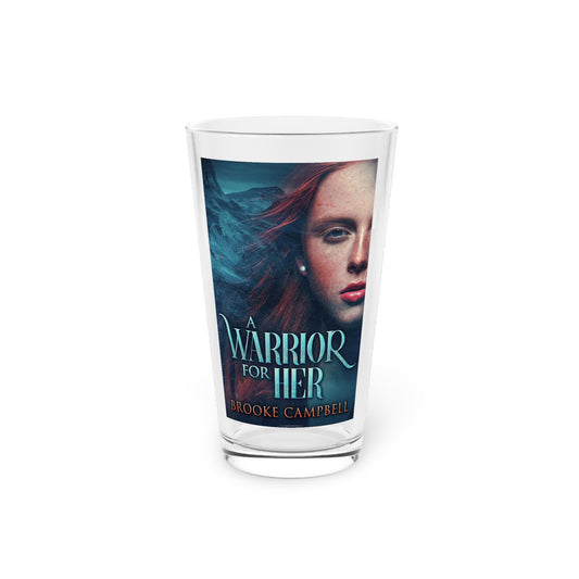 A Warrior For Her - Pint Glass