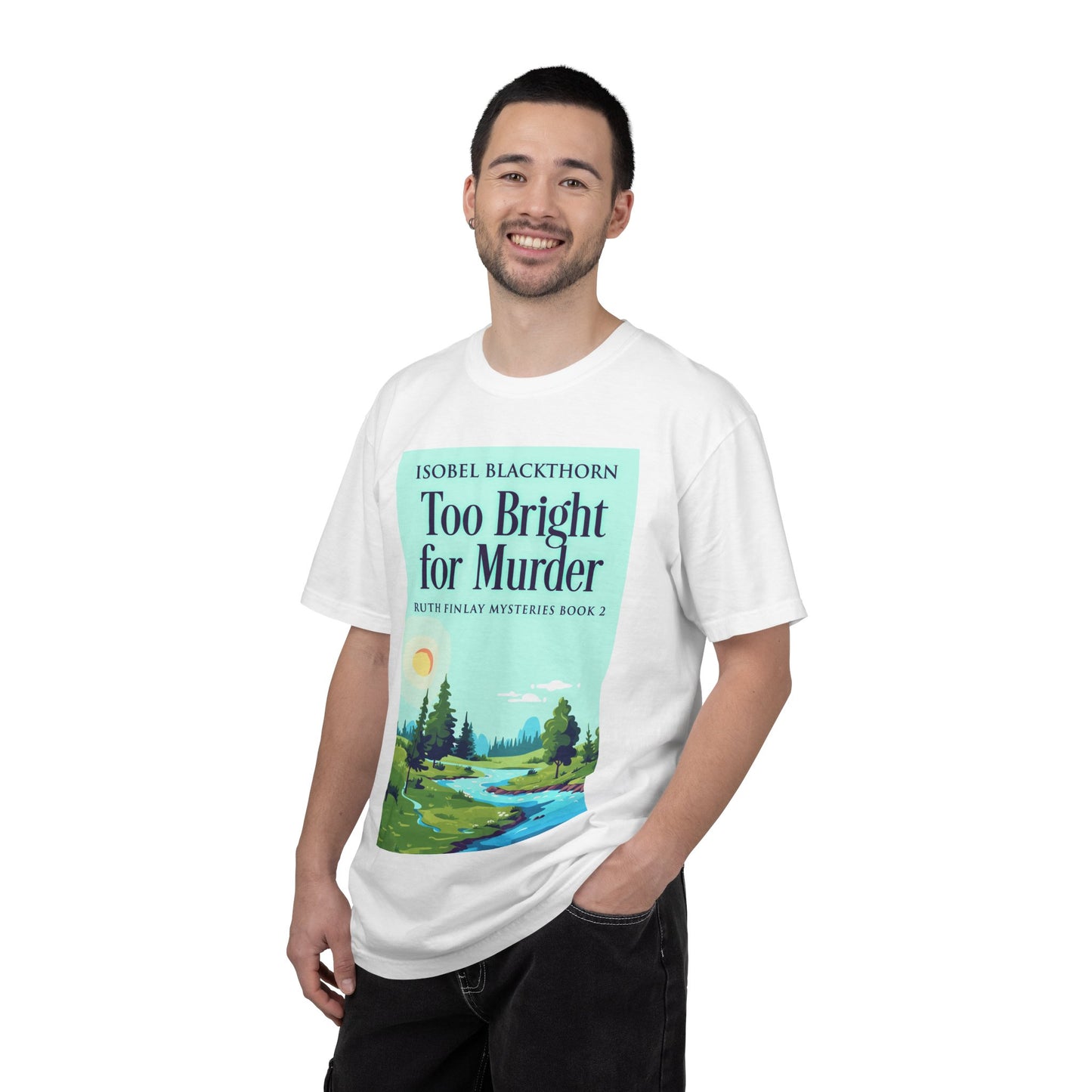 Too Bright for Murder - Unisex T-Shirt