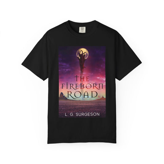 The Fireborn Road - Unisex T-Shirt