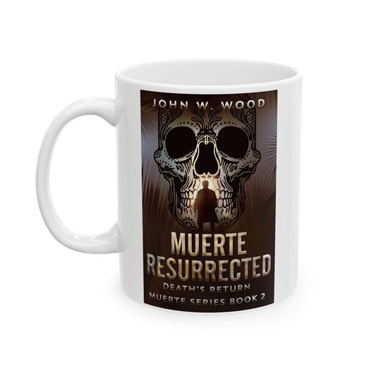 Muerte Resurrected - White Coffee Mug