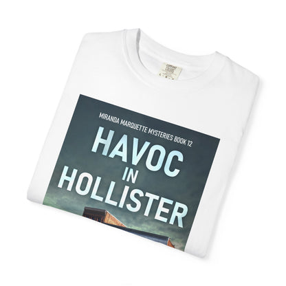 Havoc in Hollister - Unisex T-Shirt