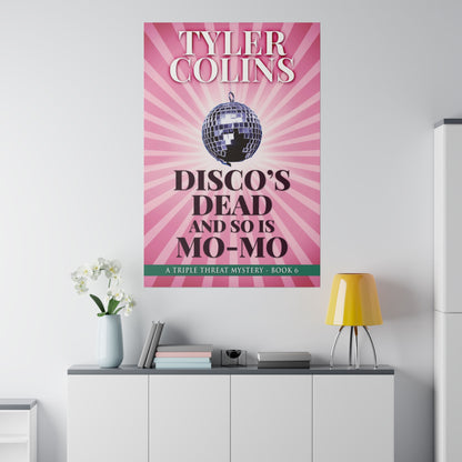Disco's Dead and so is Mo-Mo - Canvas