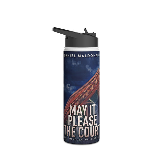 May It Please The Court - Stainless Steel Water Bottle