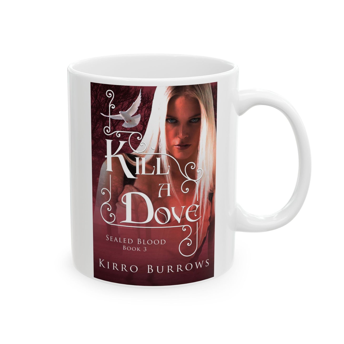 Kill A Dove - White Coffee Mug