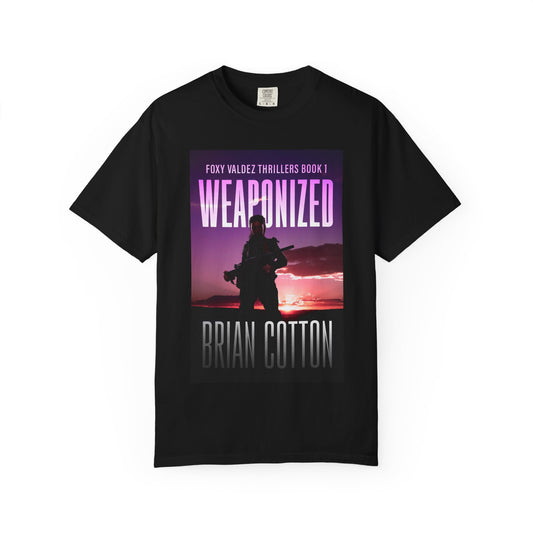 Weaponized - Unisex T-Shirt