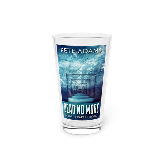 Dead No More - Pint Glass