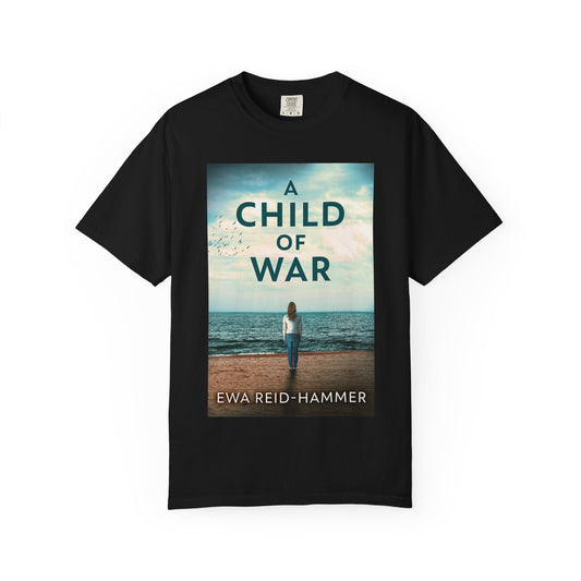 A Child Of War - Unisex T-Shirt