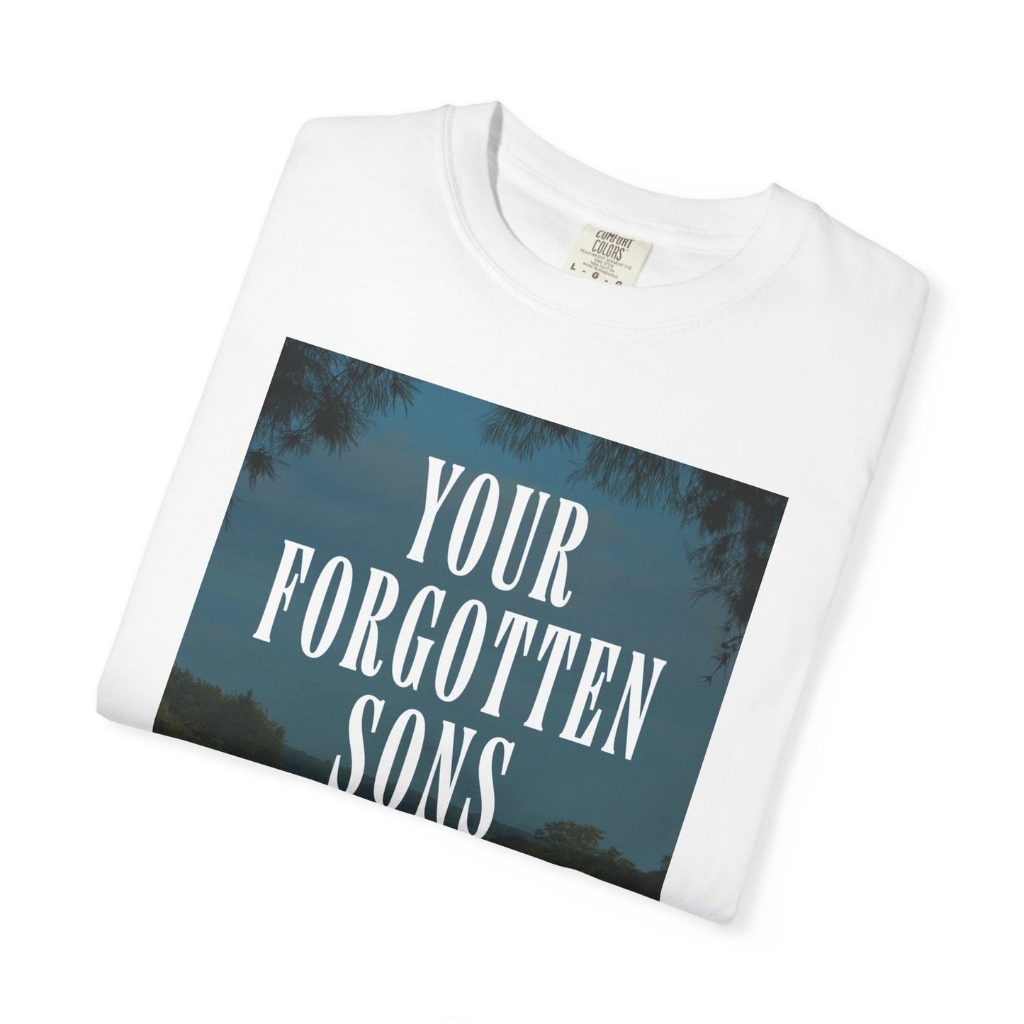 Your Forgotten Sons - Unisex T-Shirt